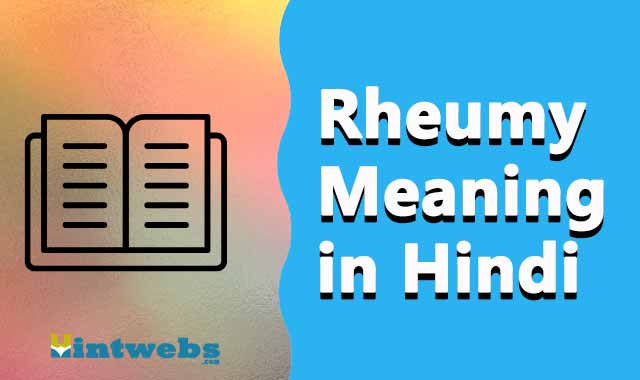 Rheumy Meaning in Hindi 1 Rheumy Meaning in Hindi