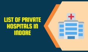 List of Private Hospitals in Indore