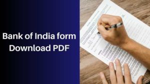 Bank of India form Download PDF