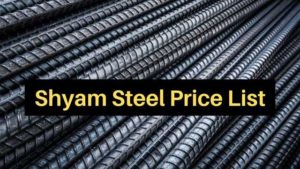Shyam Steel Price List